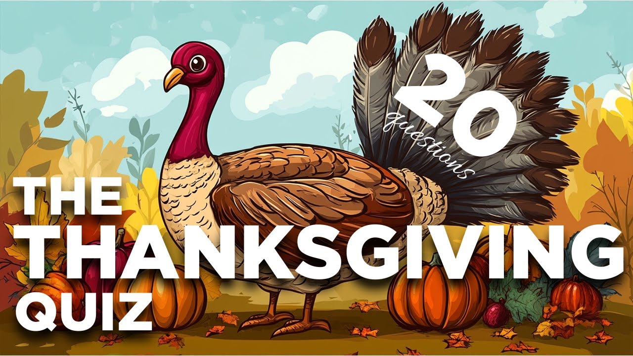Ultimate Thanksgiving Quiz | Test Your Knowledge with 20 Fun Questions!