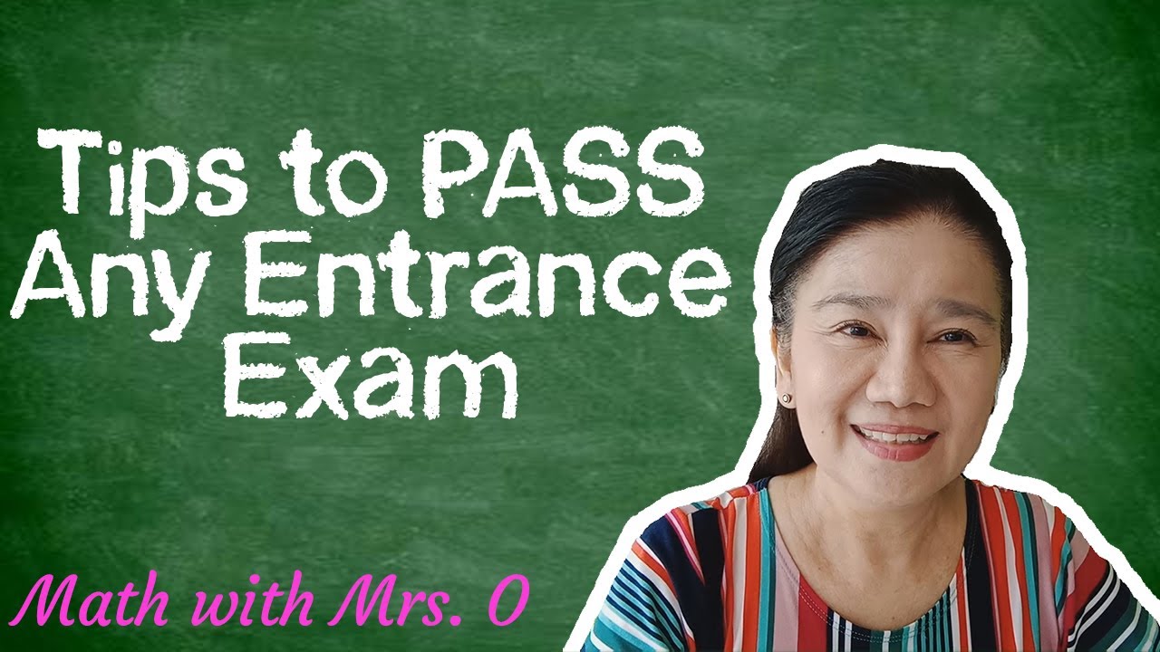 Tips to Pass ANY Entrance Exam.