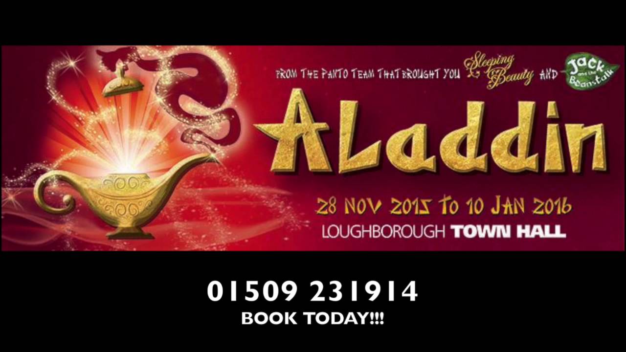 ALADDIN at LOUGHBOROUGH TOWN HALL 2016