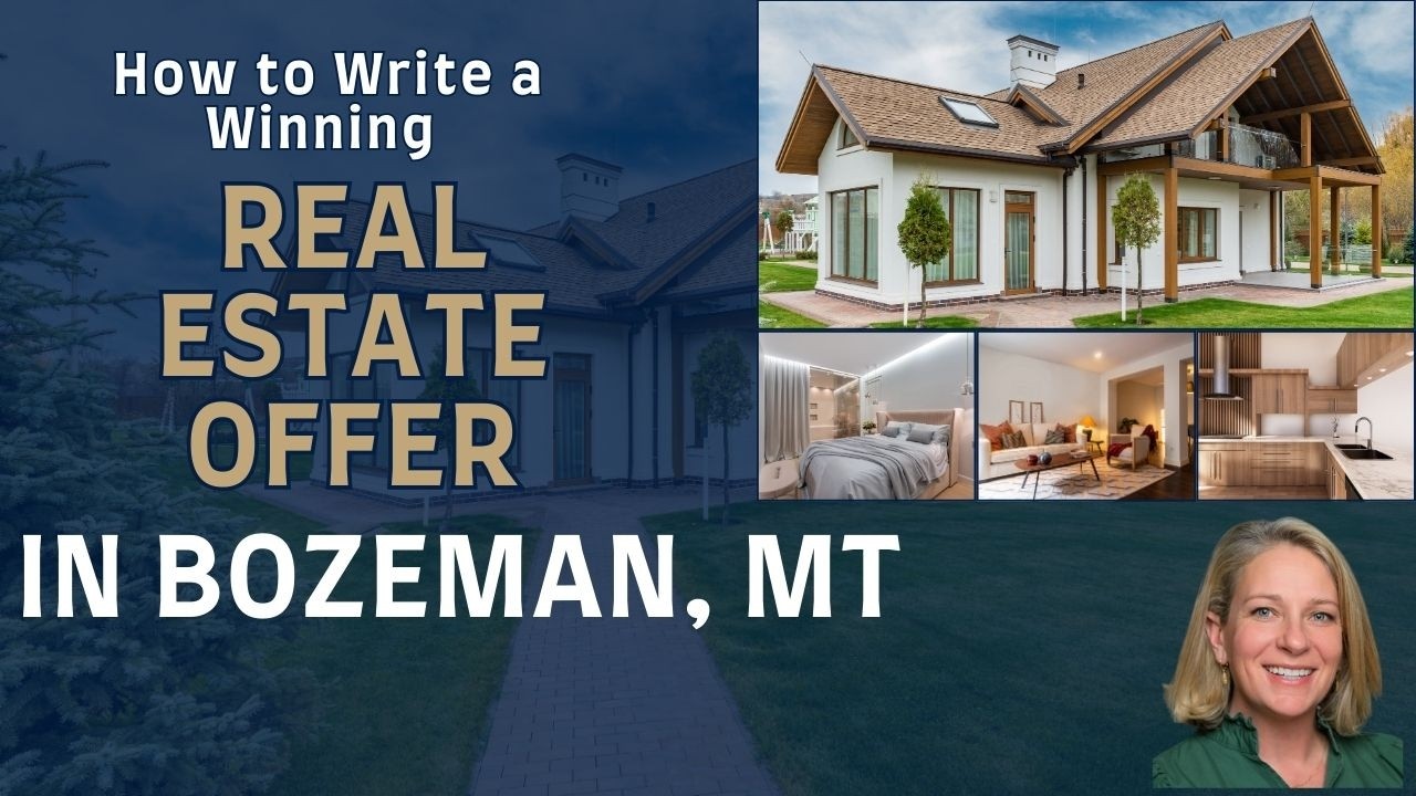 How to Write a Winning Real Estate Offer in Bozeman, Montana | Buyer’s Guide 🏡