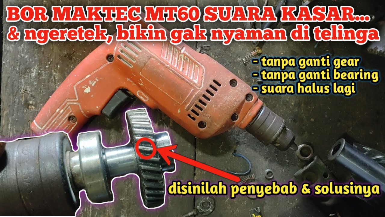 CARA MENGATASI MESIN BOR YANG SUARA KASAR - bunyi ngeletek bagian gear ||| ini solusinya..