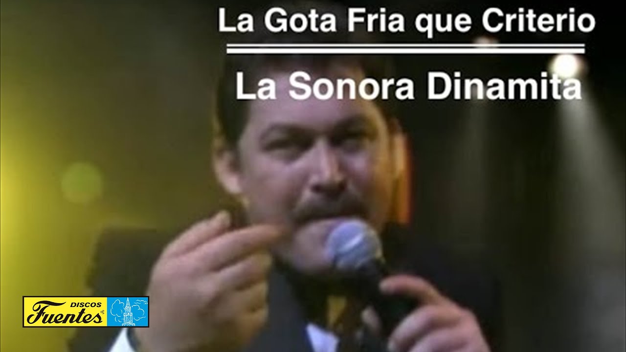 La Gota Fria Que Criterio - La Sonora Dinamita (En Vivo) | Discos Fuentes