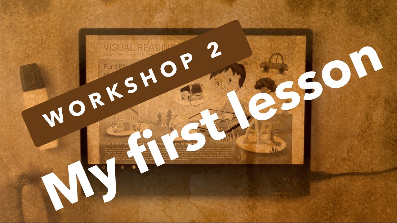 Workshop (2 of 8) - My first lesson