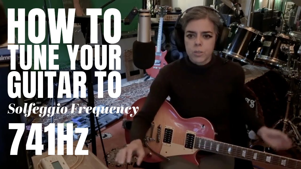 How to Tune Guitar to Play 741Hz