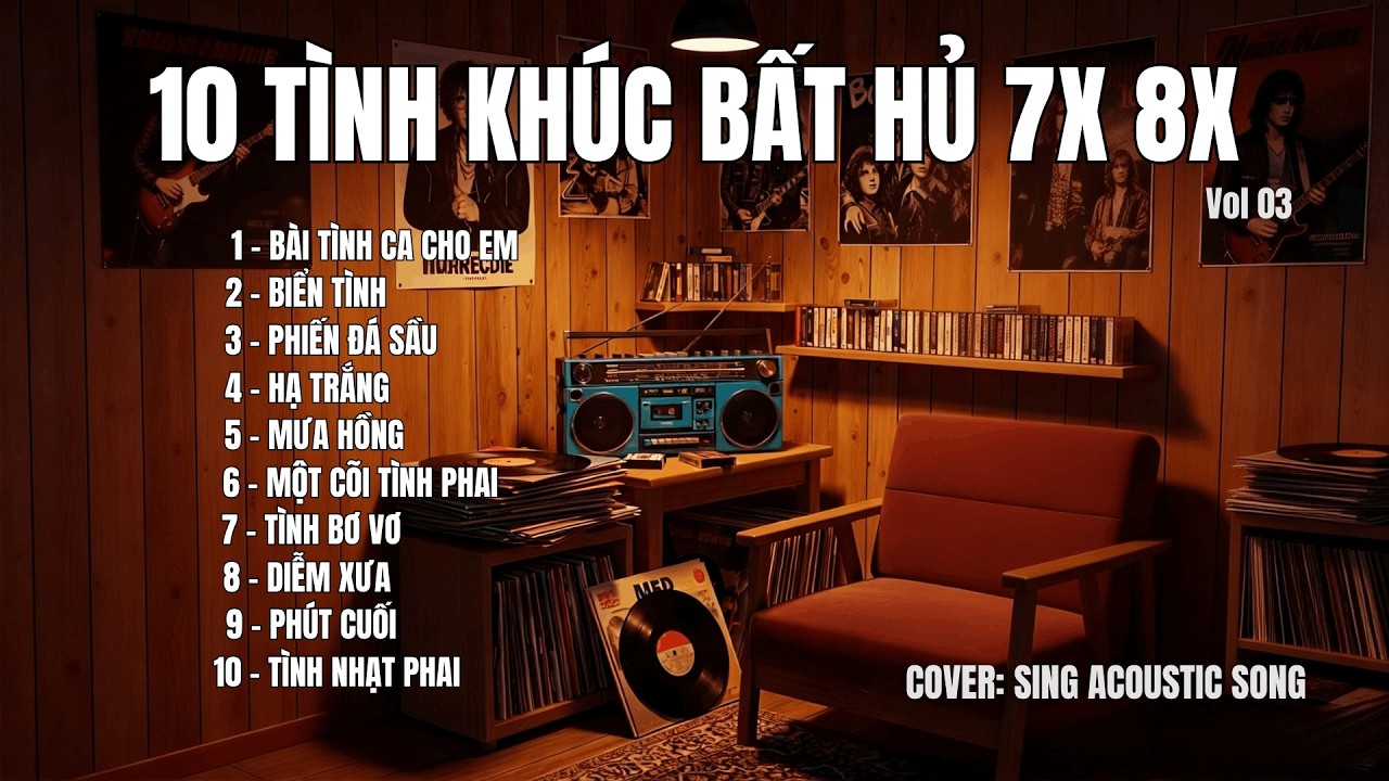 TUYỂN TẬP 10 TÌNH KHÚC BẤT HỦ - Nhạc 7x 8x |SING ACOUSTIC SONG