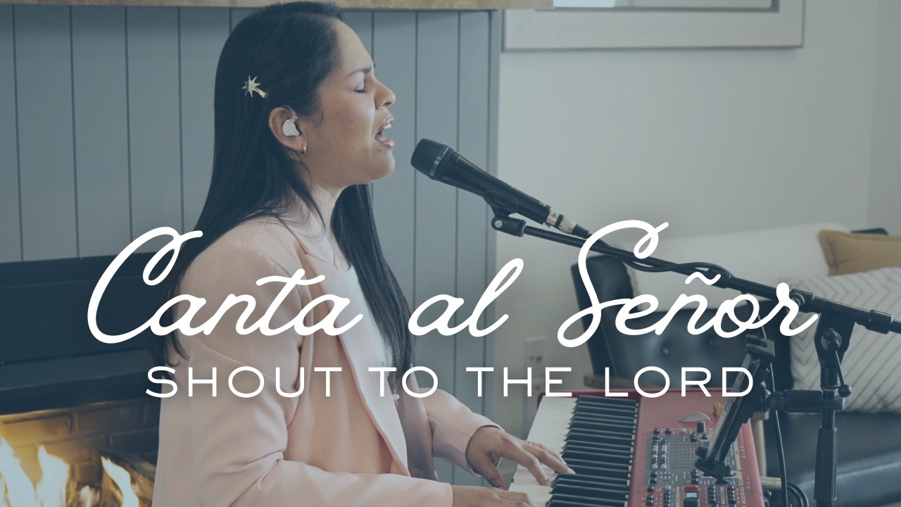 Canta Al Señor (Shout To The Lord)