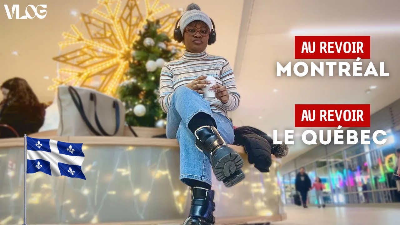 Mon aventure au Qu&eacute;bec est TERMIN&Eacute;E&hellip; | Last VLOG