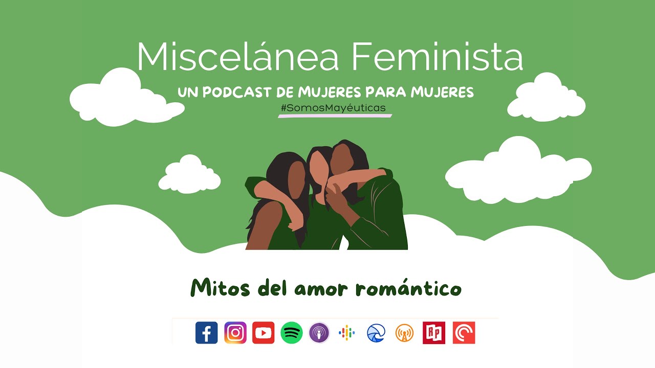 Episodio 4. Miscelánea Feminista. Mitos del amor romántico