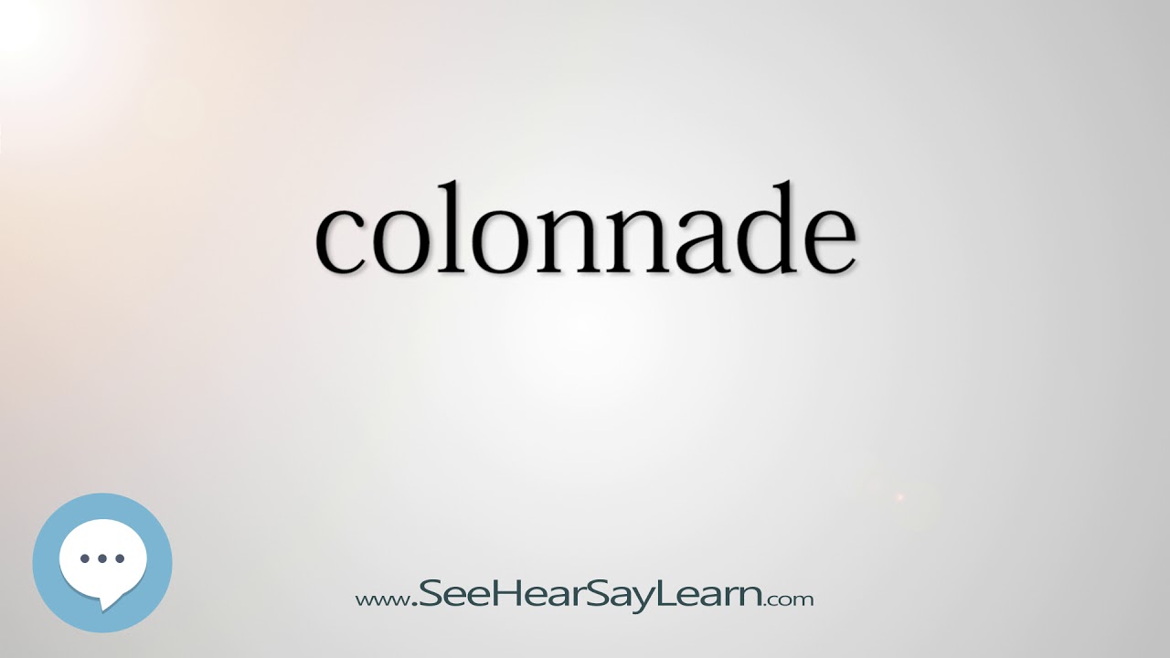 colonnade - Smart & Obscure English Words Defined 🗣🔊