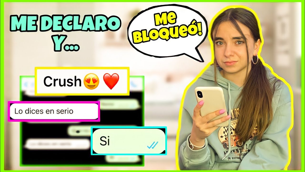 HABLO CON MI CRUSH 💕 me DECLARO a MI CRUSH y ME BLOQUEA😯