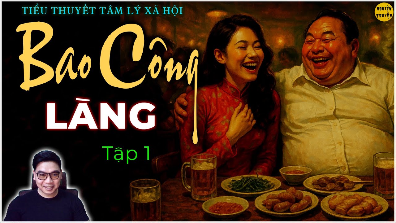 BAO CÔNG LÀNG | Tập 01|Tiểu thuyết TLXH  làng quê cực hay |Công bằng và lương thiện liệu có tồn tại?