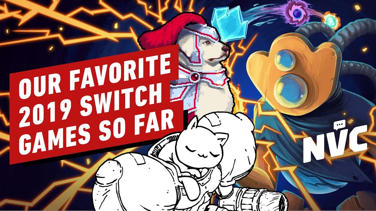 Our Favorite 2019 Nintendo Switch Games So Far - NVC 464