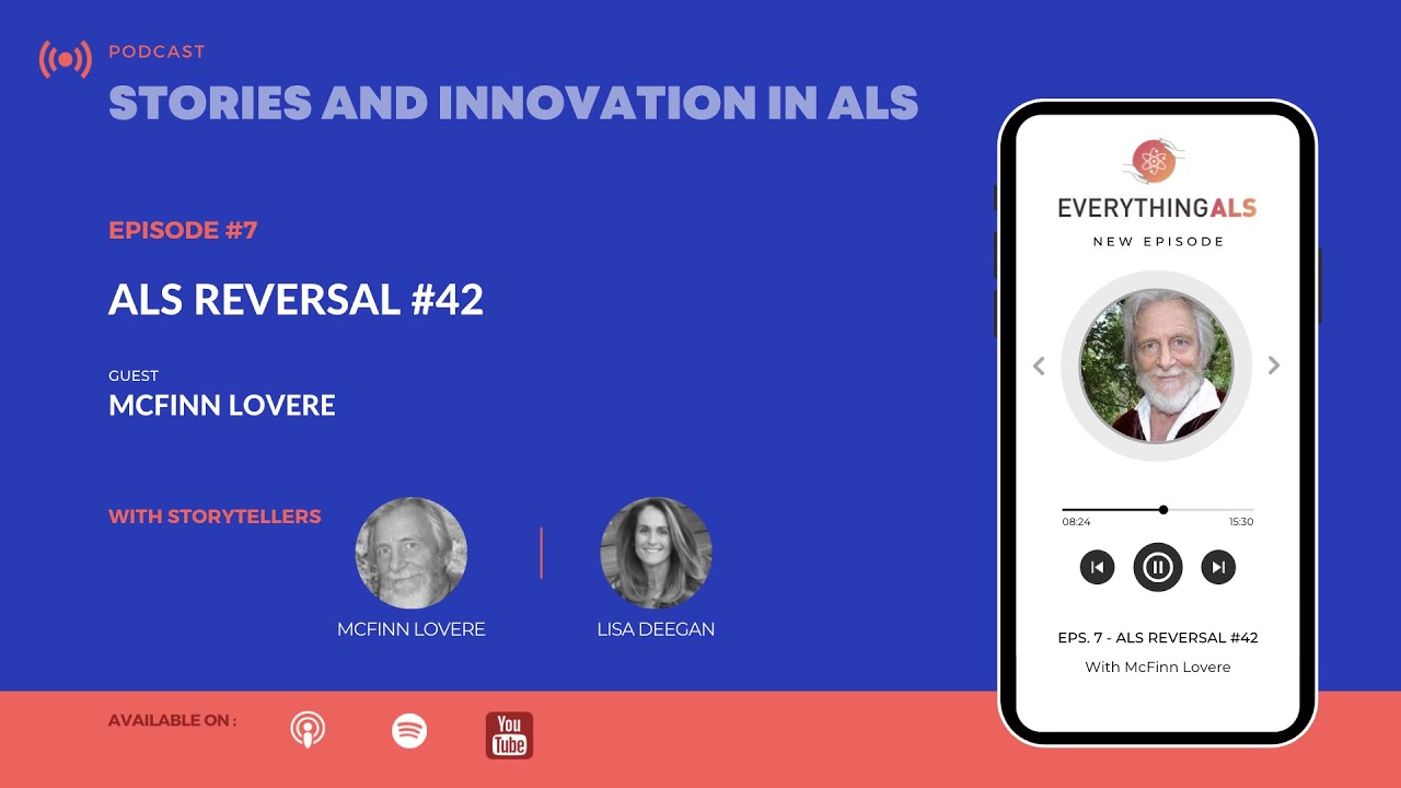 Stories and Innovation in ALS Episode #9:  ALS Reversal #42 with McFinn Lovere