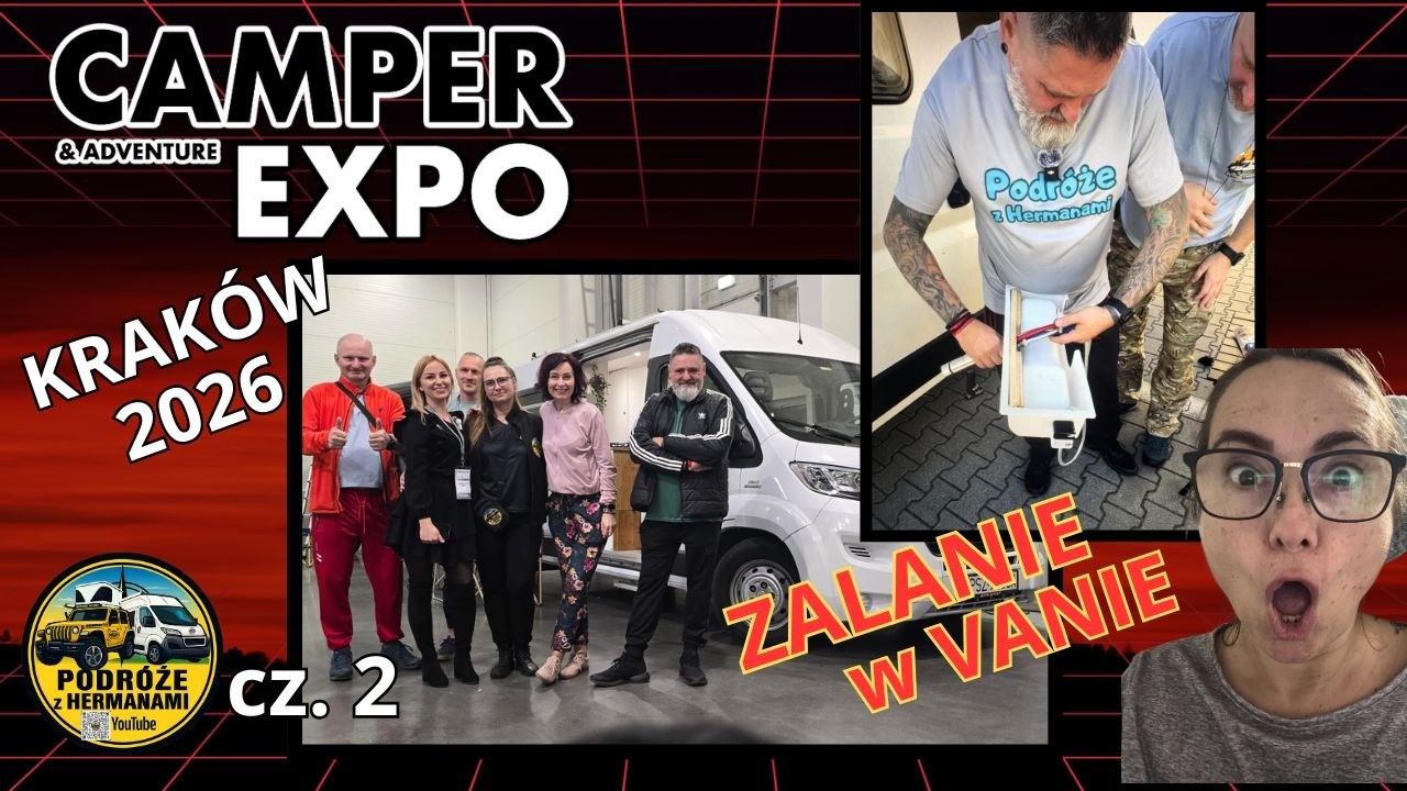 Camper & Adventure EXPO Kraków 2026  i Awaria wody