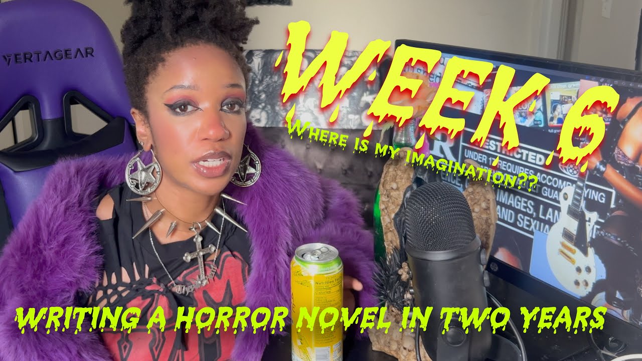 My Imagination Is Broken, but I’m Writing a Horror Novel Anyway (Week 6)