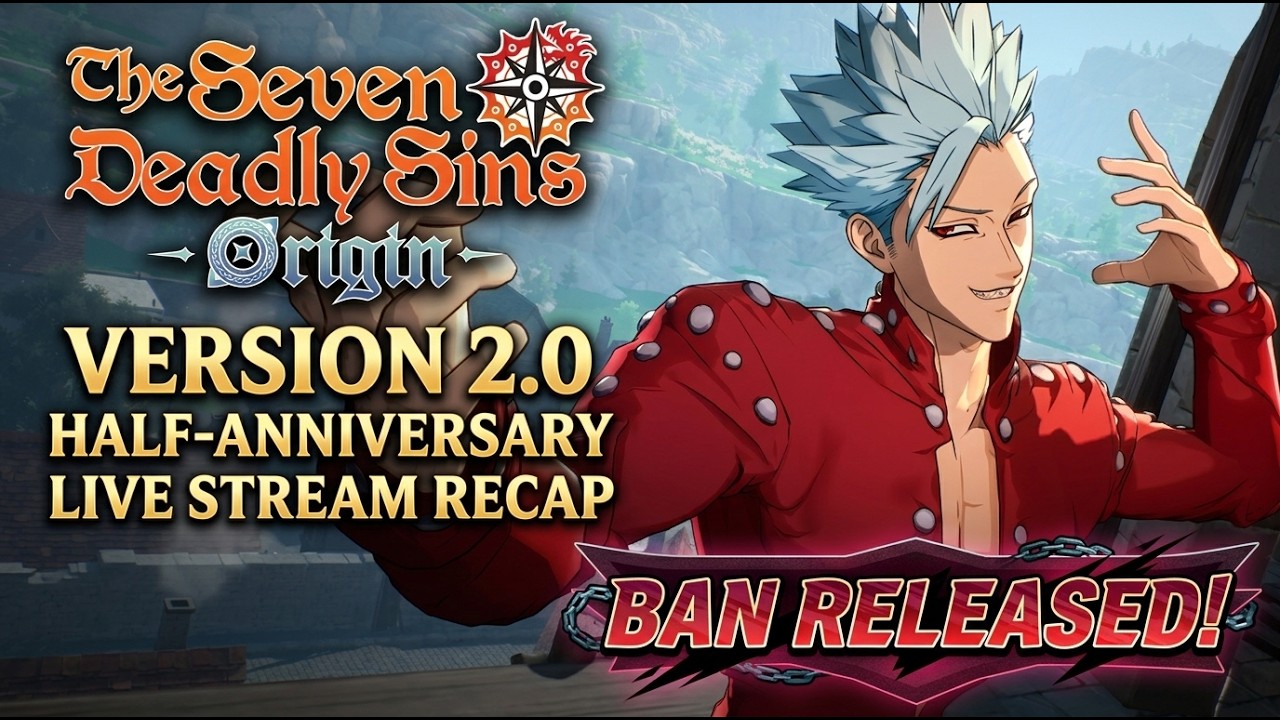 EVERYTHING NEW IN VERSION 2.0! Ban Release & Half-Anniversary Breakdown [Seven Deadly Sins: Origin]