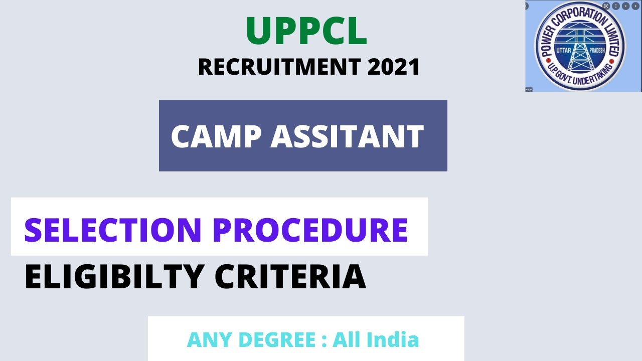 UPPCL CAMP ASSISTANT RECRUITMENT 2021 || Selection Procedure, Qualification Details || UPPCL
