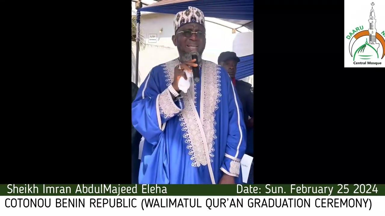 WALIMATUL QUR’AN GRADUATION CEREMONY -  COTONOU BENIN REPUBLIC