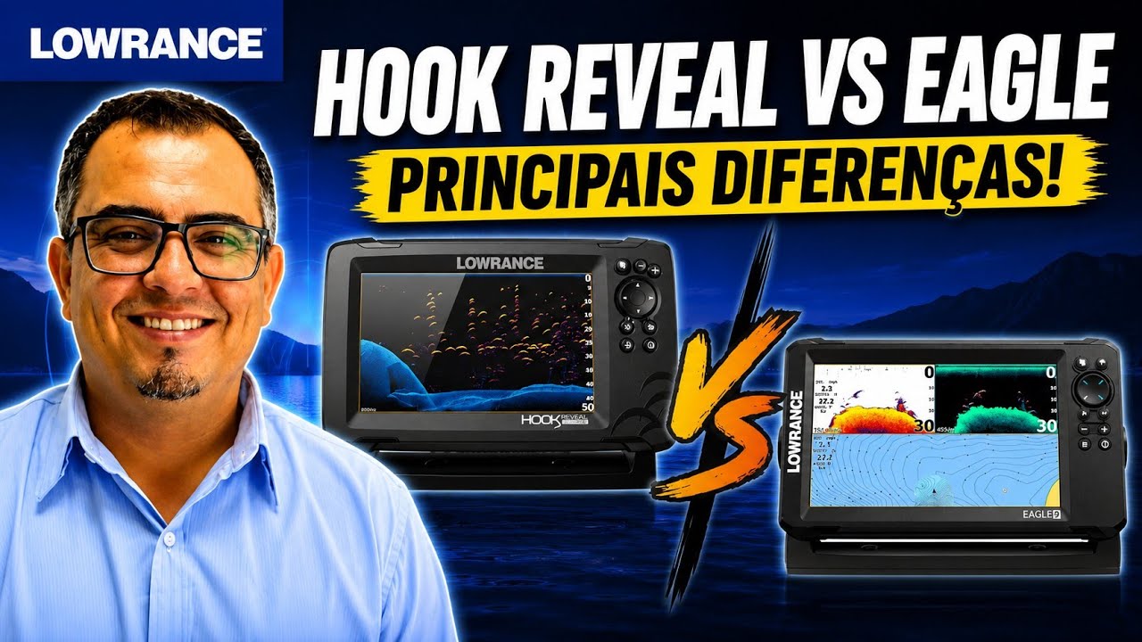 HOOk REVEAL VS EAGLE LOWRANCE  -QUAIS AS PRINCIPAIS DIFERENÇAS!