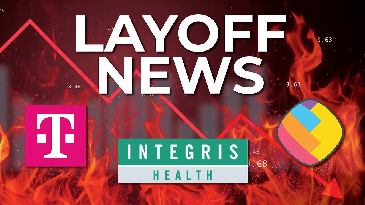 LAYOFF NEWS: T-Mobile Conducts Layoffs for New Retail Strategy, Integris Health Announces Layoffs