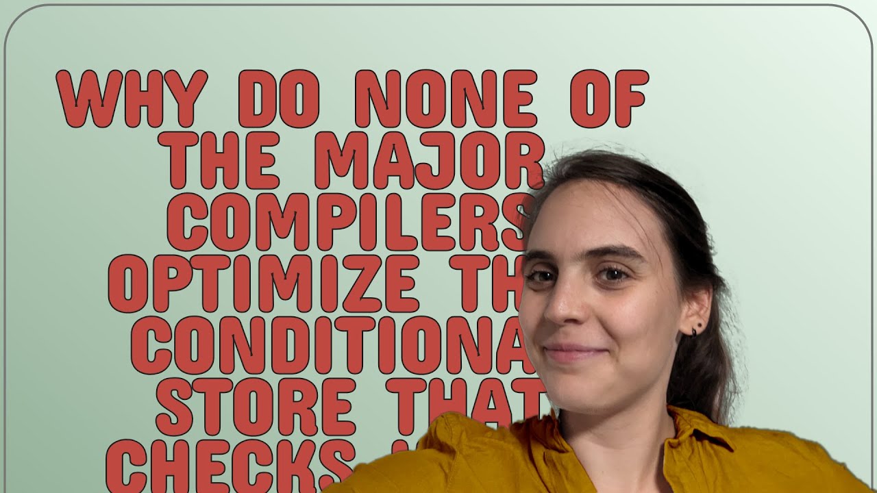 Why do none of the major compilers optimize this conditional store that checks if the value is al...