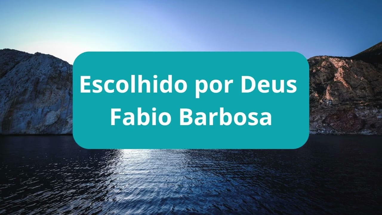 Fábio Barbosa - Escolhido por Deus