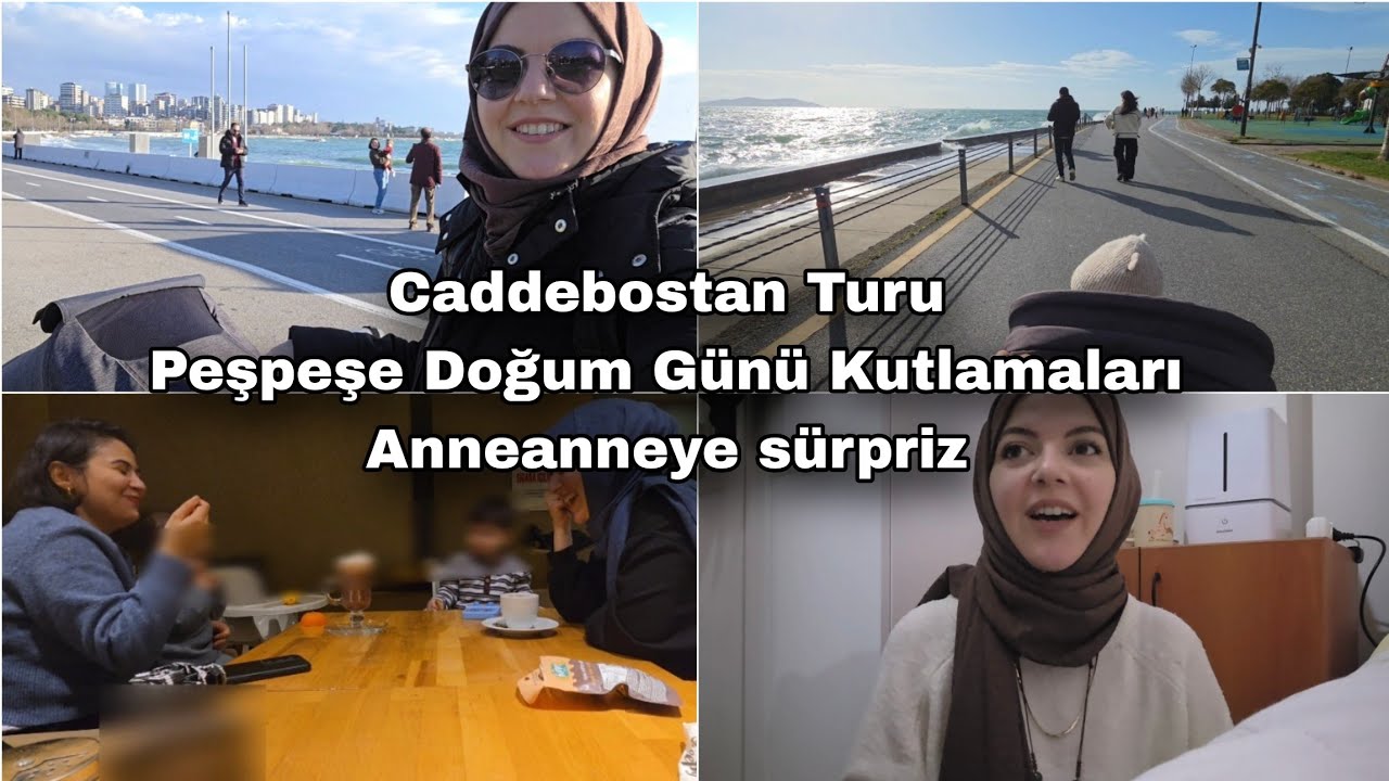 Caddebostan Turu, Peş Peşe Doğum Günü, Bebişlerden Anneanneye Surpriz | Günlük Vlog