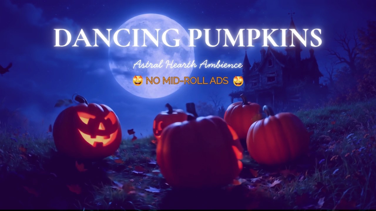 🎃 Dancing Pumpkins &mdash; 10 Hours of Halloween Ambience | NO MID-ROLL ADS