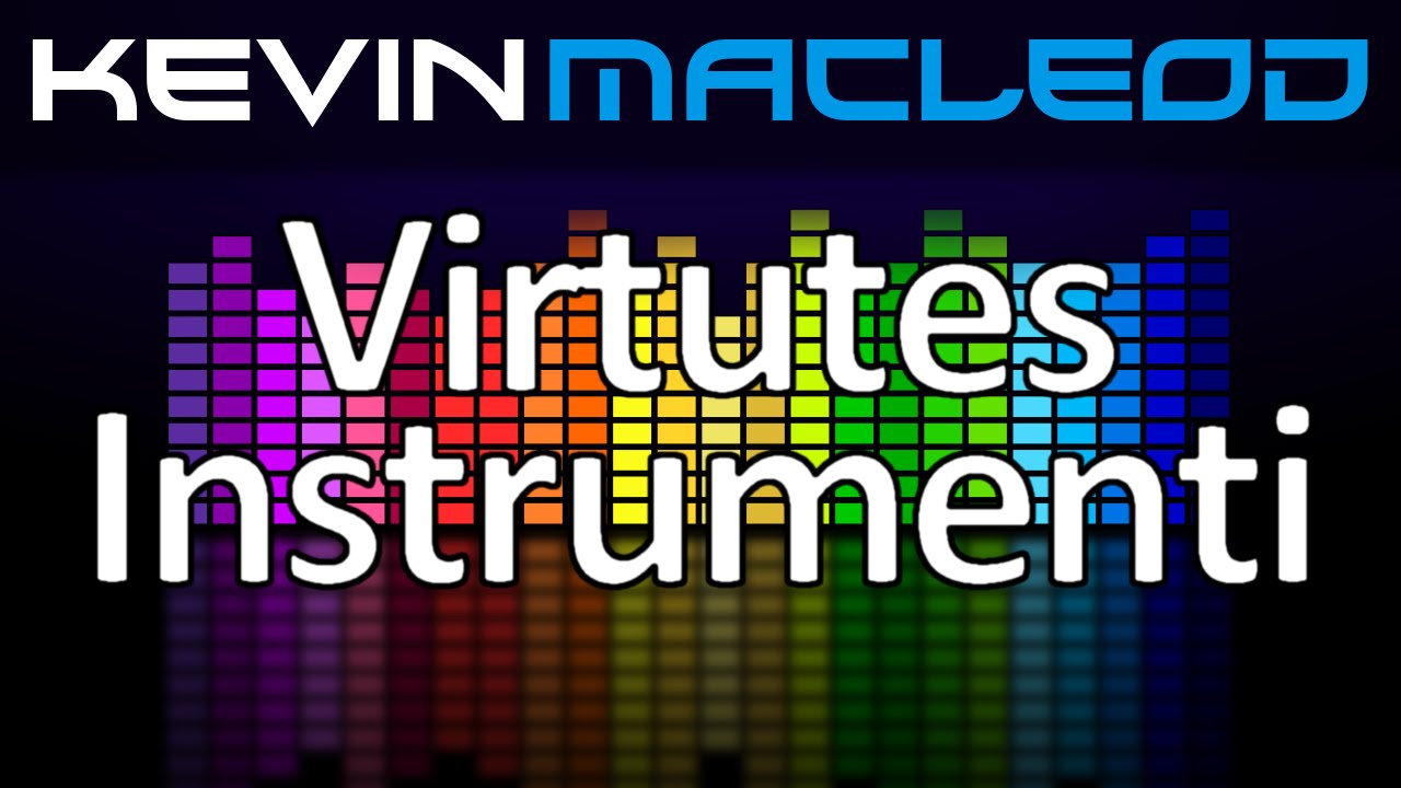 Kevin MacLeod: Virtutes Instrumenti