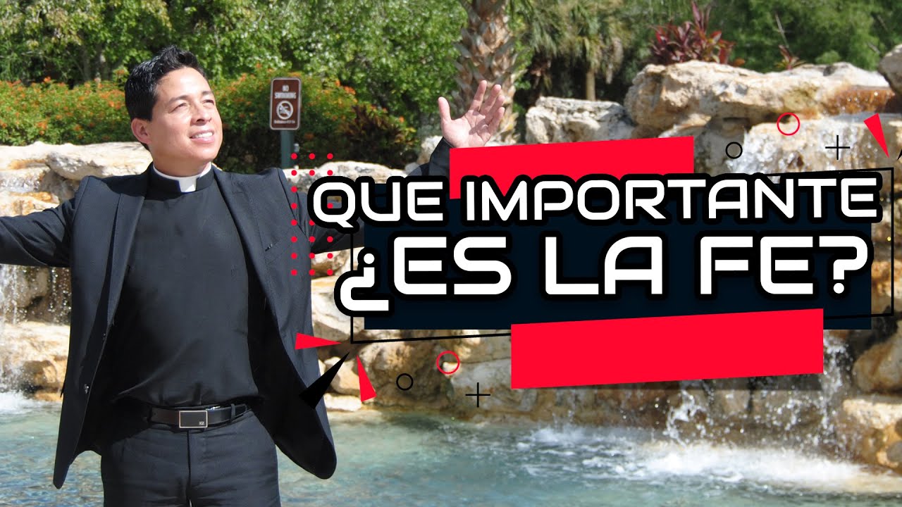 IMPORTANCIA DE LA FE-P. Mario Casta&ntilde;eda