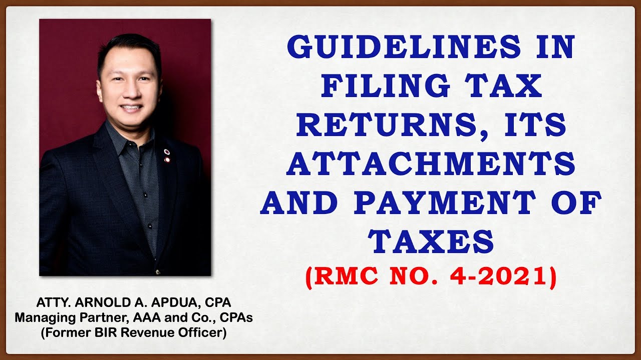 RMC No. 4-2021- Guidelines in Filing Tax Returns and Payment of Taxes by Atty. Arnold A. Apdua, CPA