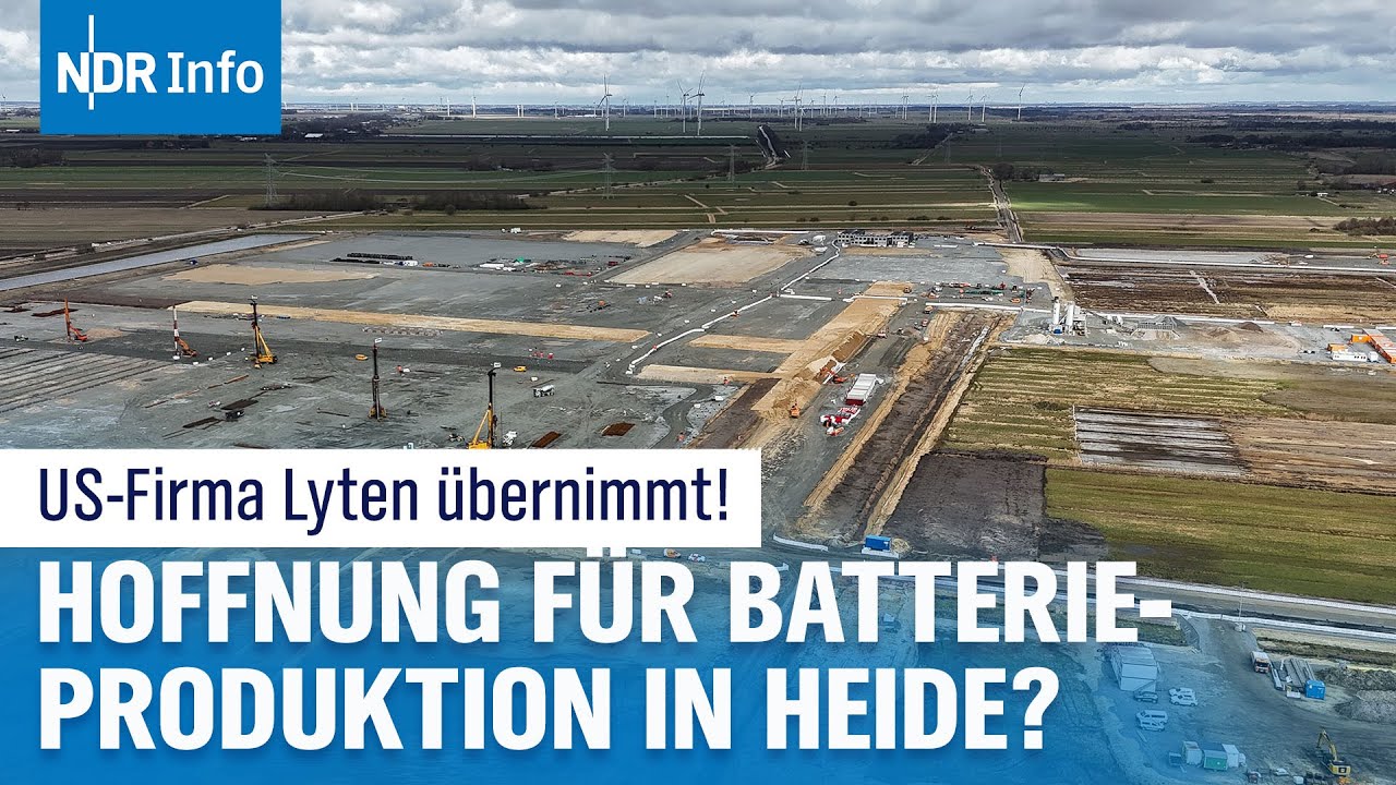 Lyten übernimmt insolventen Batteriehersteller Northvolt: Rettung oder Risiko für Heide? | NDR Info