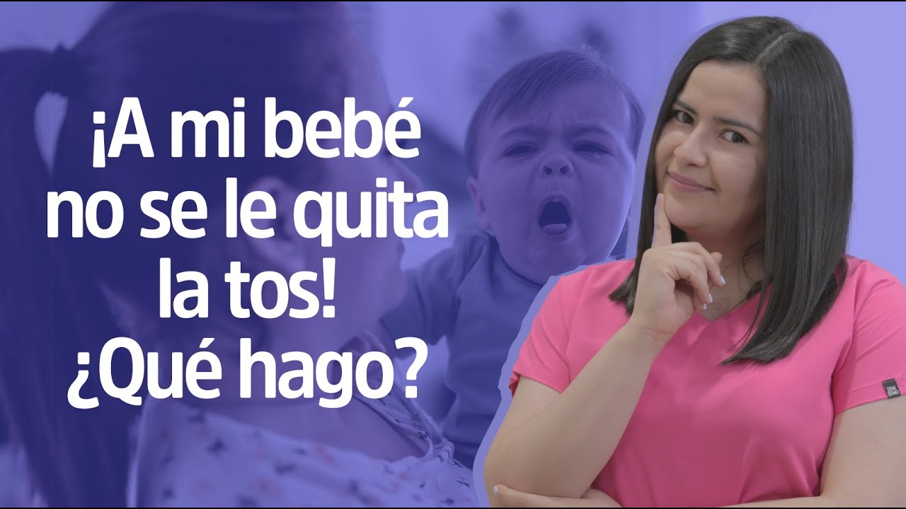 &iquest;C&oacute;mo quitar LA TOS EN BEB&Eacute;S? | Reina Madre💜