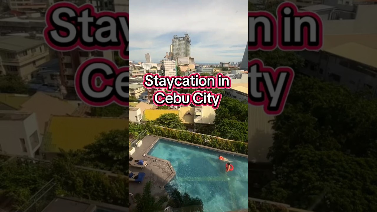 Staycation in Cebu City #staycation #cebucity #traveldiaries #lyfcebucity