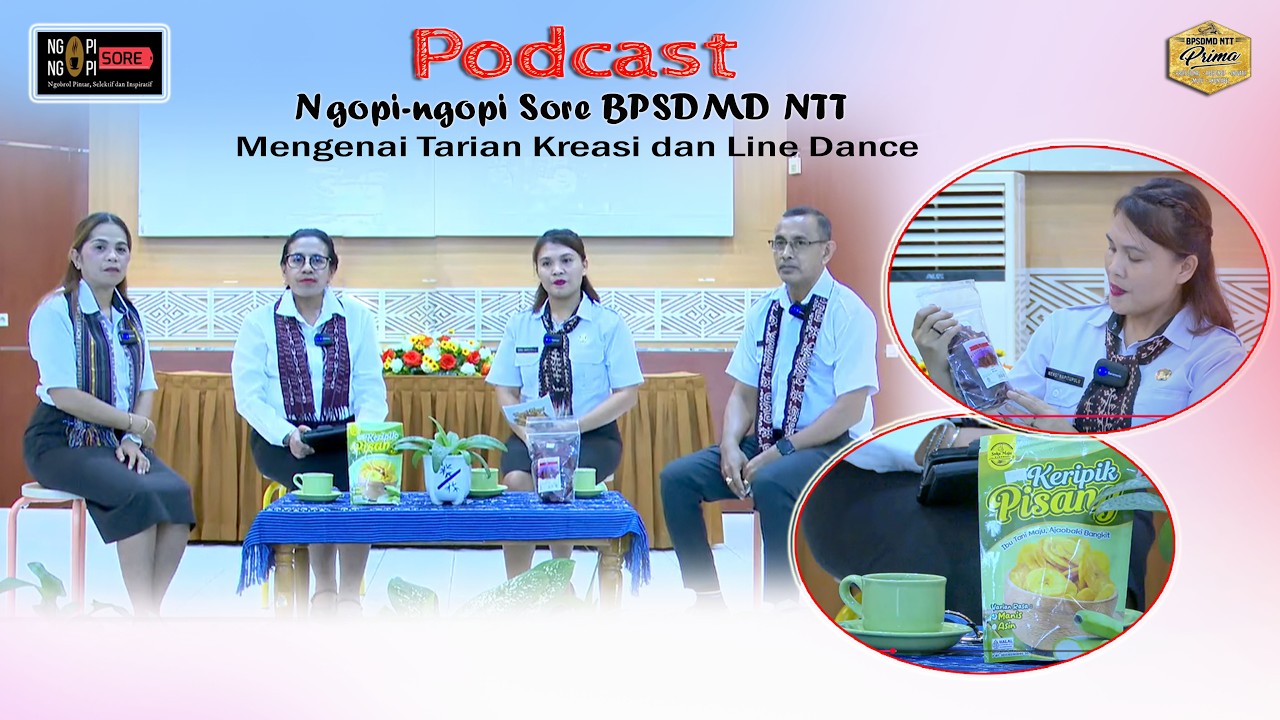 Podcast Ngopi - Ngopi Sore BPSDMD NTT || Pembahasan Mengenai Tarian Kreasi dan Line Dance
