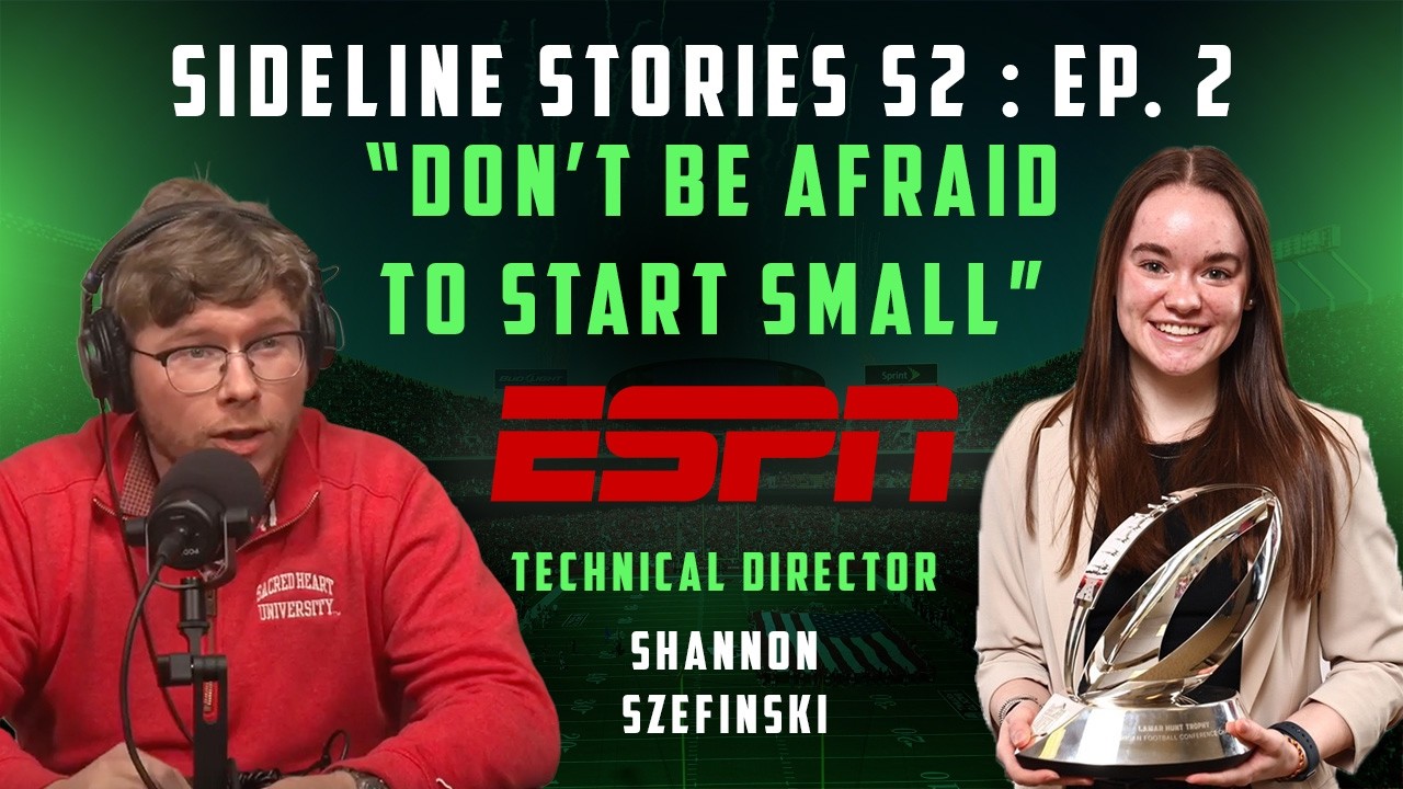 Sideline Stories S2 Ep. 2: Shannon Szefinski, Technical Director, ESPN