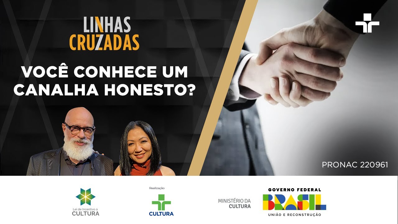 Linhas Cruzadas | Você conhece um canalha honesto? | 20/07/2023