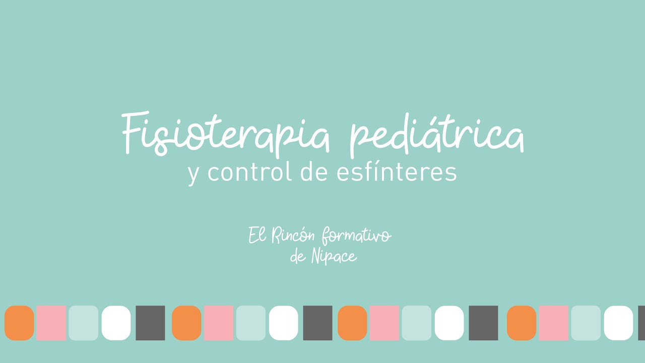 Fisioterapia pediátrica y control de esfínteres
