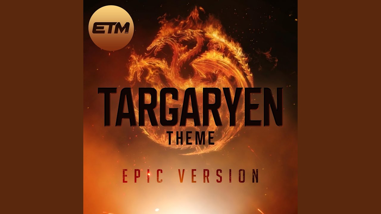 Targaryen Theme (Epic Version)