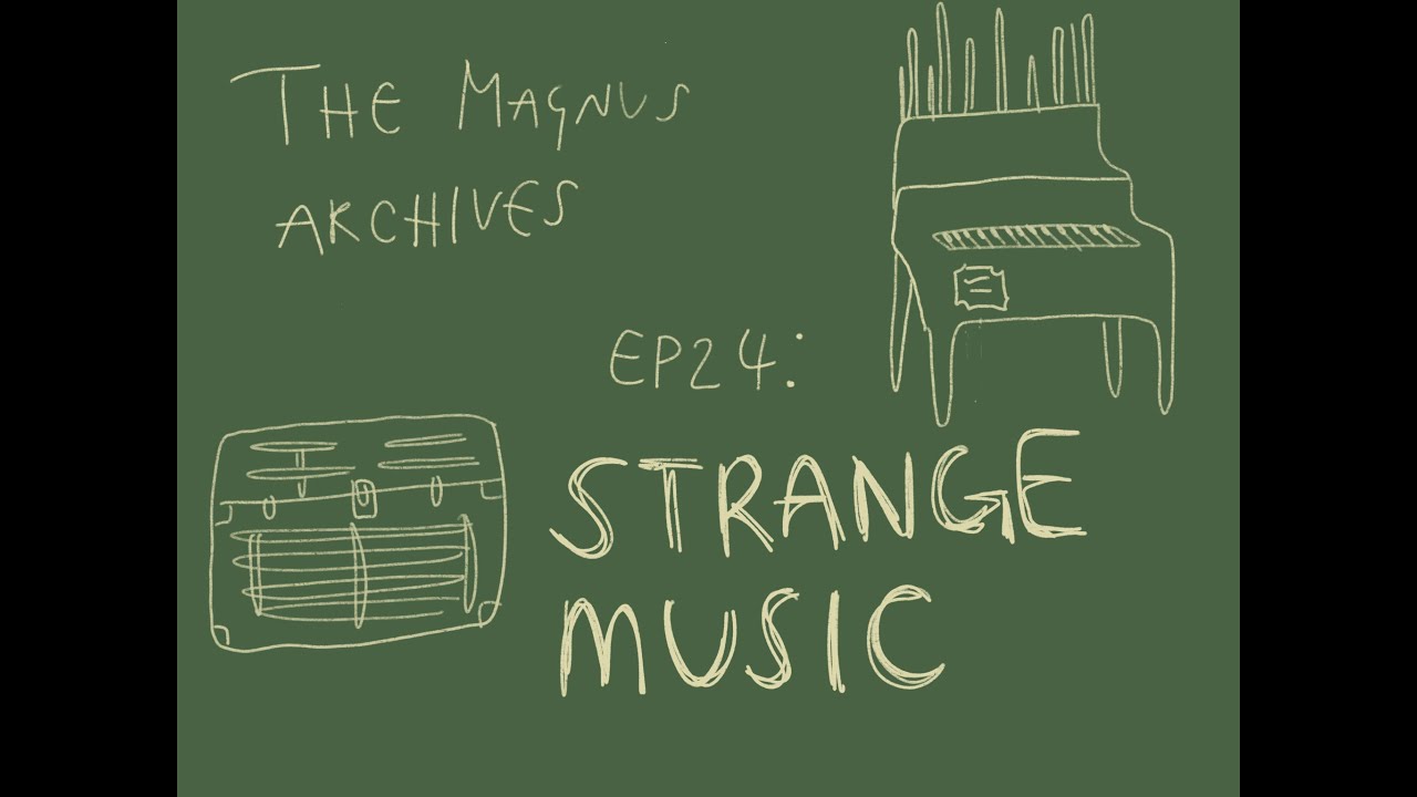 the magnus archives ep24 animatic (strange music)