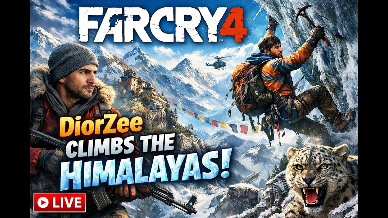 DiorZee Climbs the Himalayas! 🏔️ | Far Cry 4 LIVE Gameplay