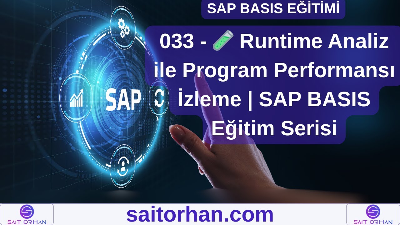 033 - 🧪 Runtime Analiz ile Program Performansı İzleme | SAP BASIS Eğitim Serisi
