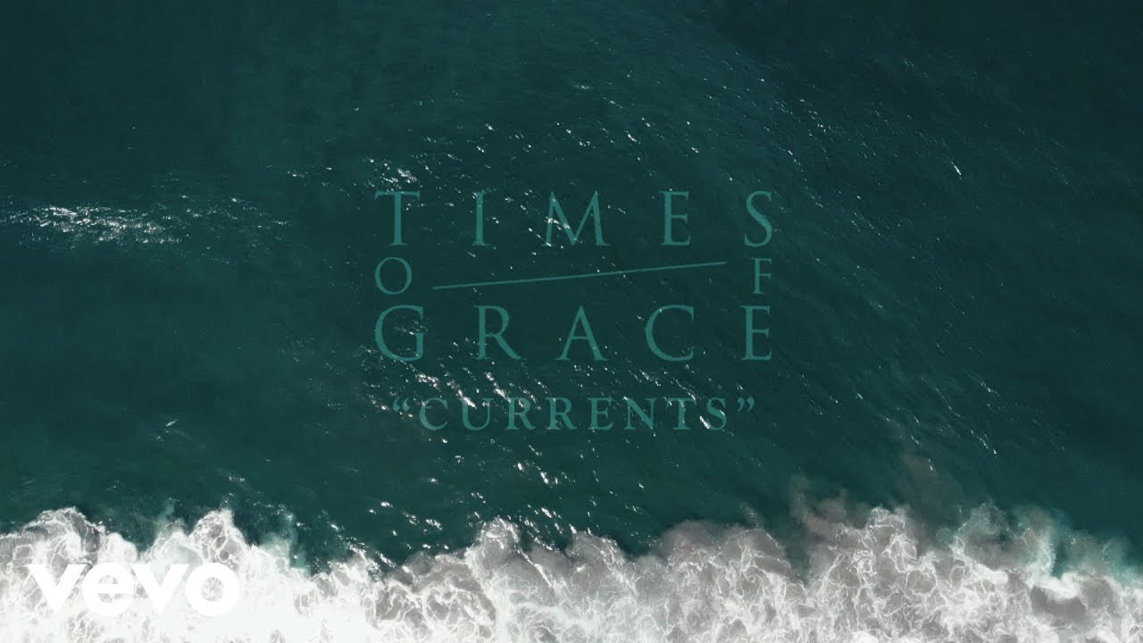 Times of Grace - Currents (Official Music Video)