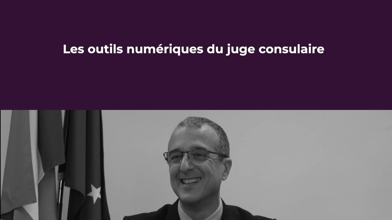 Les outils numériques du juge consulaire (Formation ENM labellisée PFUE)