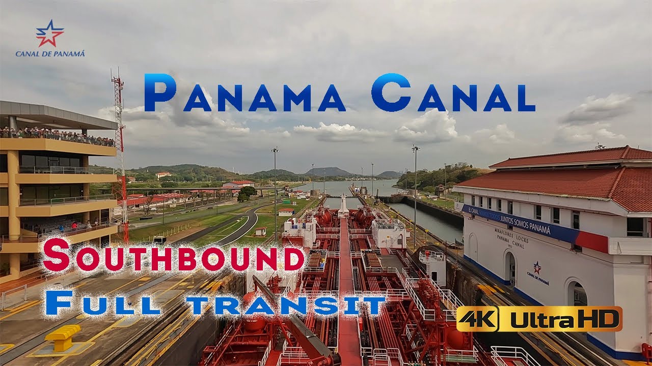[4K] TIMEWARP: Full Southbound Transit PANAMA CANAL Shot on GOPRO HERO 10