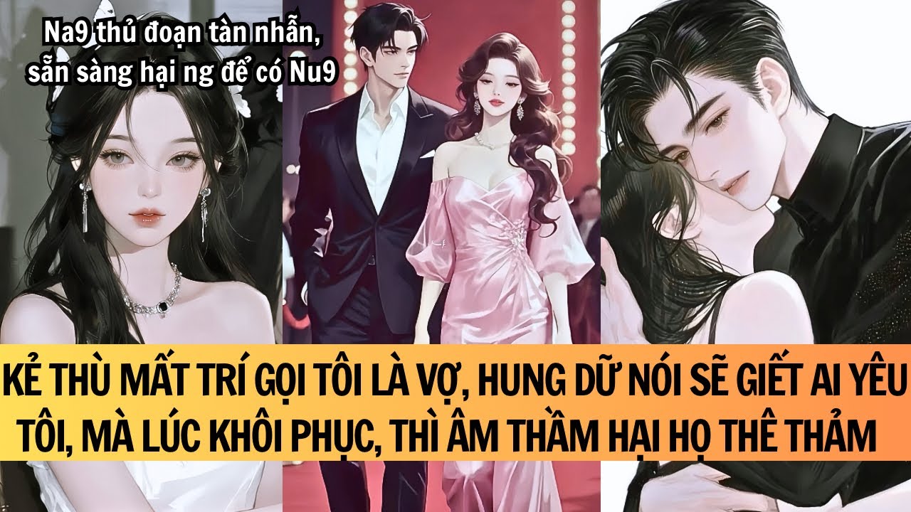 [TRUYỆN AUDIO - FULL] KHI KẺ THÙ TRỞ THÀNH CHỒNG TÔI || MINH THANH TRÀ ❤️