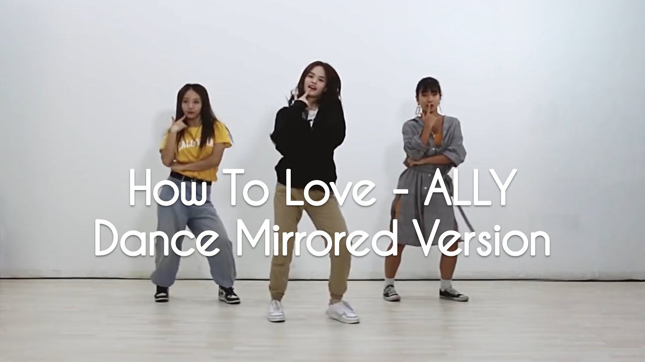 How To Love (feat. GRAY) - ALLY | Dance Practice Version [Mirrored]