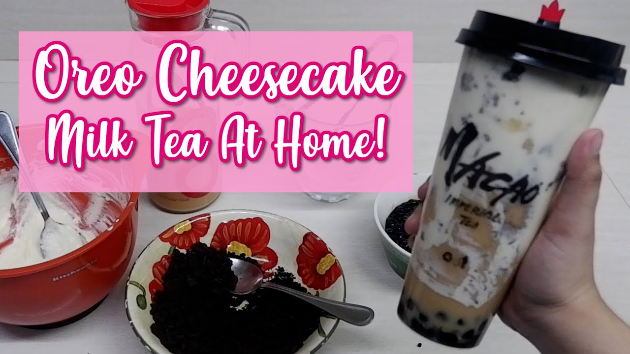 MACAO IMPERIAL OREO CHEESECAKE MILK TEA AT HOME | FABB LAGAS