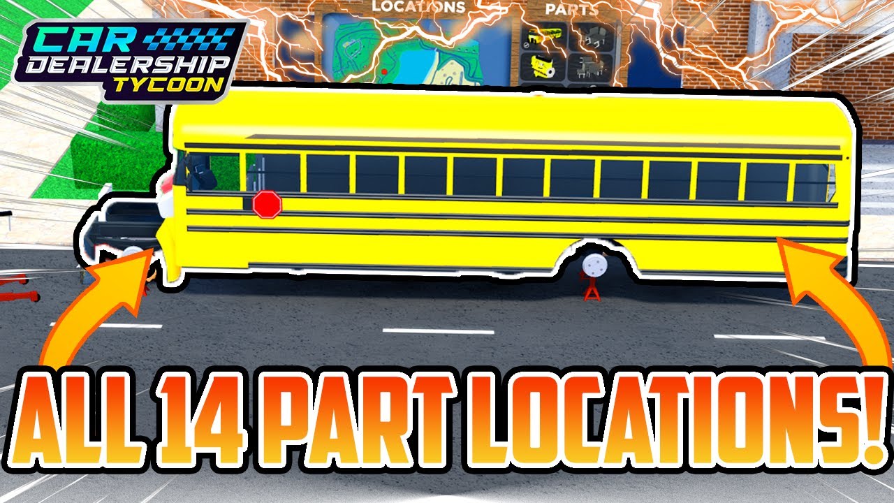 ALL 14 BUS PART LOCATIONS!! - Back To School Bus Event In CDT! | Car Dealership Tycoon | Roblox