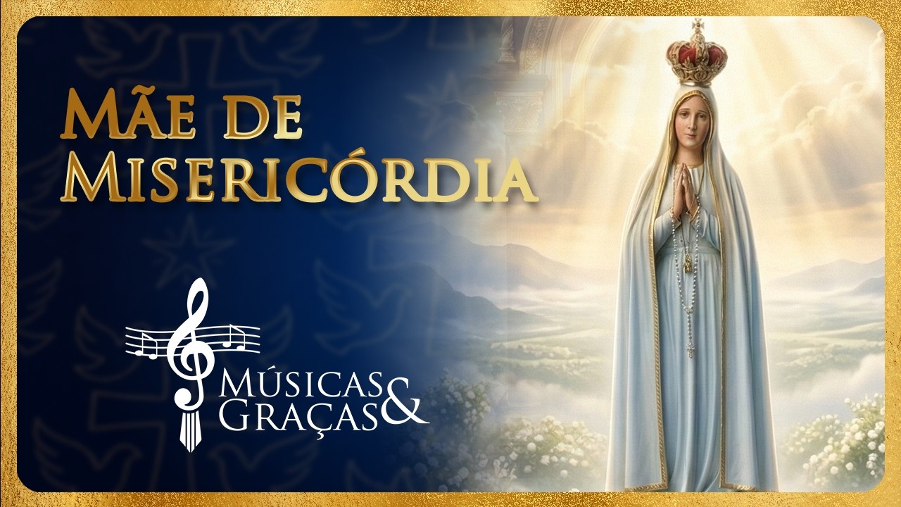 Mãe de Misericórdia – Músicas e Graças